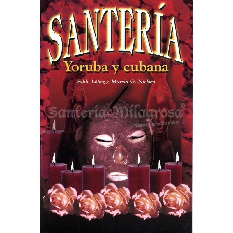 Libro Santeria Yoruba y Cubana Pablo Lopez y Marcia G. Nielsen (EMU)